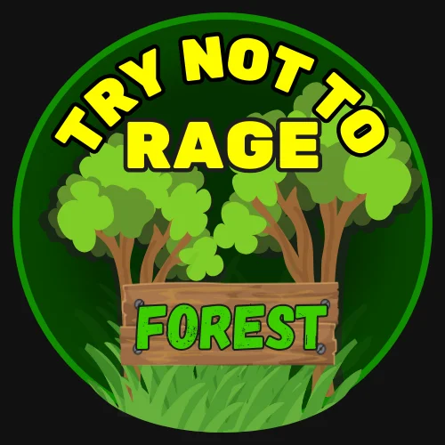 Try Not To Rage: Forest