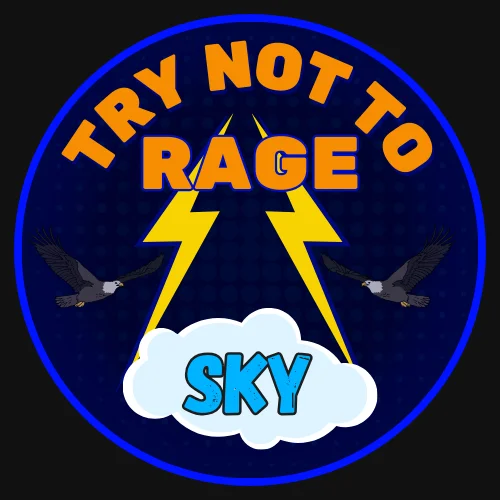 Try Not To Rage: Sky